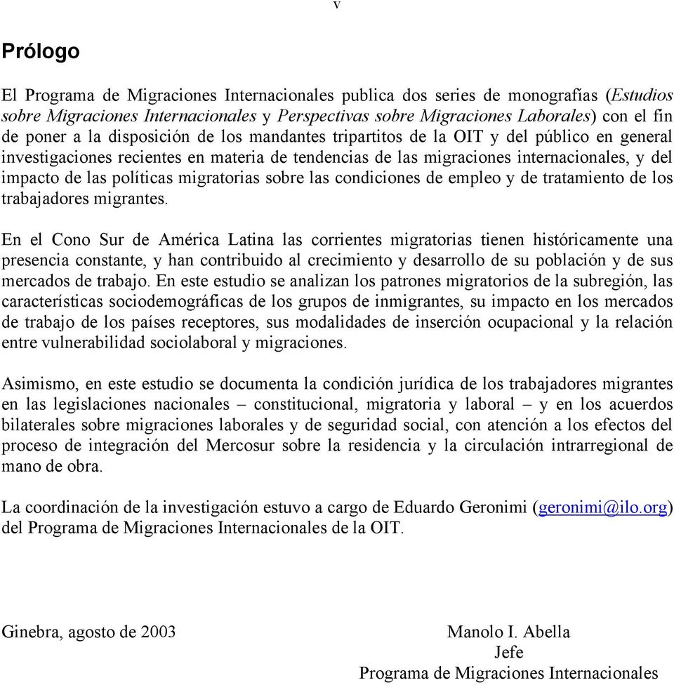 migratorias sobre las condiciones de empleo y de tratamiento de los trabajadores migrantes.