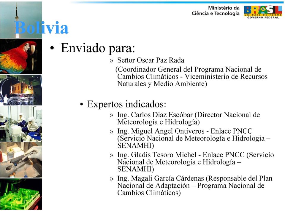 Miguel Angel Ontiveros - Enlace PNCC (Servicio Nacional de Meteorología e Hidrología SENAMHI)» Ing.
