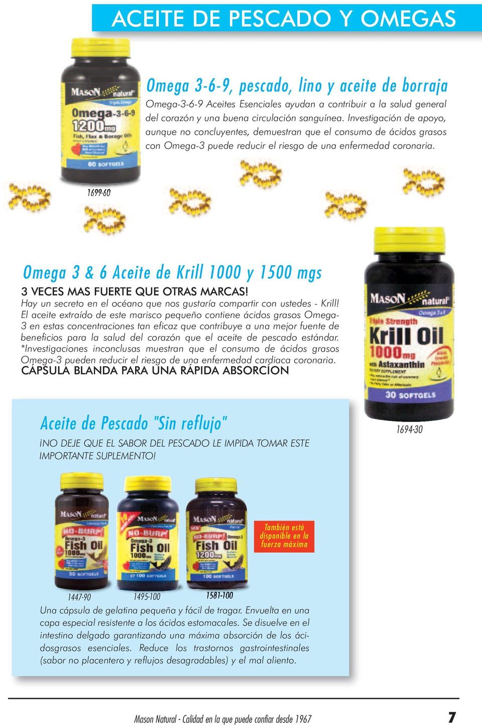 1699-60 Omega 3 & 6 Aceite de Krill 1000 y 1500 mgs 3 VECES MAS FUERTE QUE OTRAS MARCAS! Hay un secreto en el océano que nos gustaría compartir con ustedes - Krill!