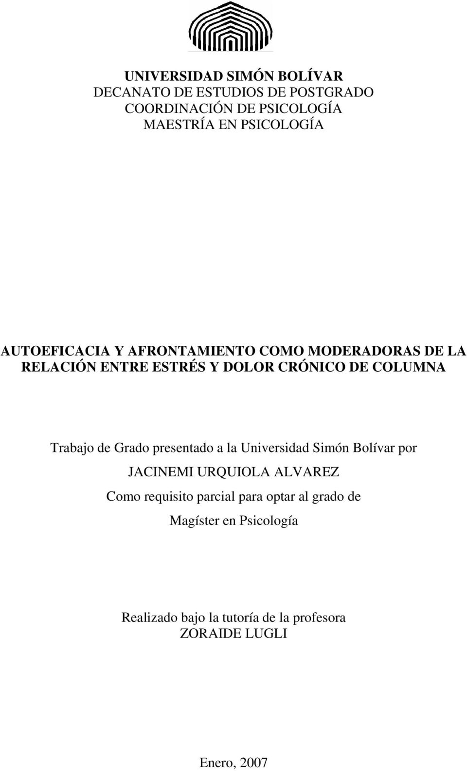 COLUMNA Trabajo de Grado presentado a la Universidad Simón Bolívar por JACINEMI URQUIOLA ALVAREZ Como