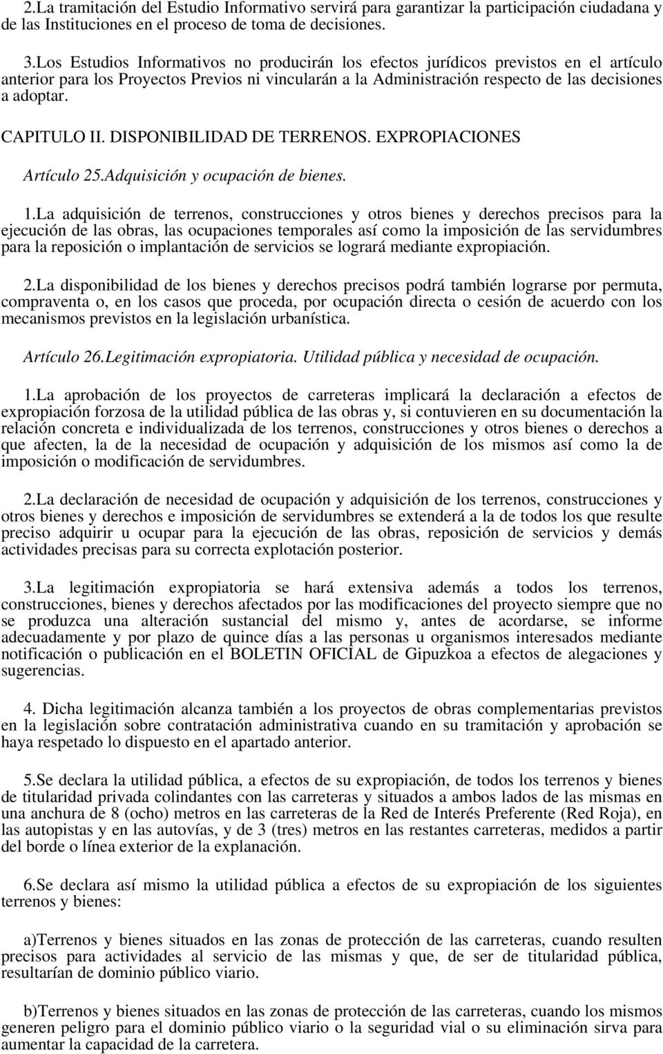 CAPITULO II. DISPONIBILIDAD DE TERRENOS. EXPROPIACIONES Artículo 25.Adquisición y ocupación de bienes. 1.