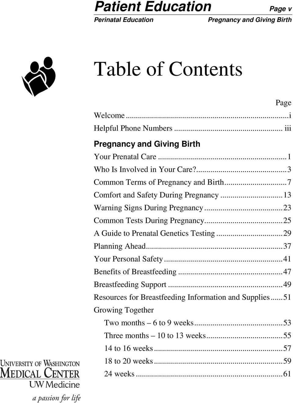 ..23 Common Tests During Pregnancy...25 A Guide to Prenatal Genetics Testing...29 Planning Ahead...37 Your Personal Safety...41 Benefits of Breastfeeding.