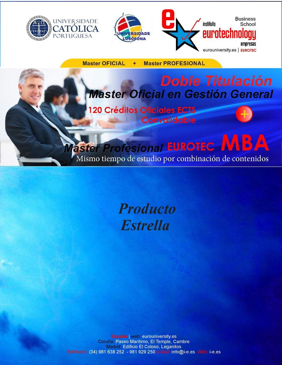 Gestión General GERENCIA Master Profesional EUROTEC MARKETING Y DIRECCIÓN COMERCIAL DIRECCIÓN ESTRATÉGICA PRODUCCIÓN, CALIDAD Y COSTES COMERCIO EXTERIOR FINANZAS
