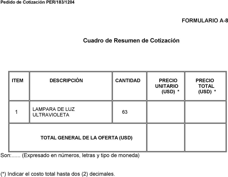 ULTRAVIOLETA 63 TOTAL GENERAL DE LA OFERTA (USD) Son:.