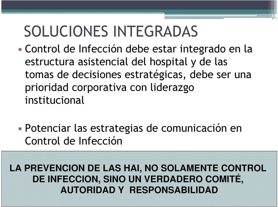liderazgo institucional Potenciar las estrategias de comunicación en Control de Infección LA