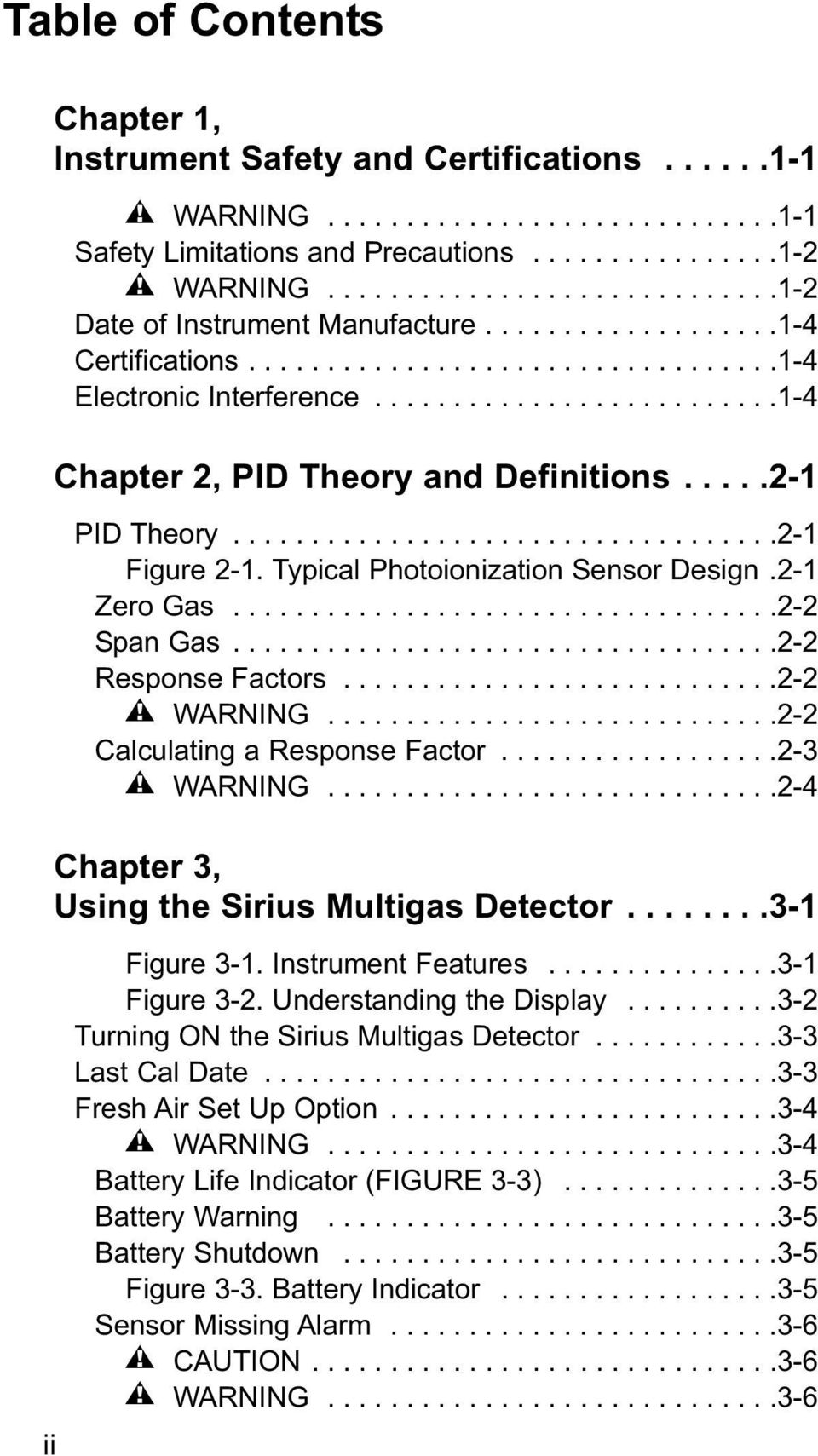.........................1-4 Chapter 2, PID Theory and Definitions.....2-1 PID Theory...................................2-1 Figure 2-1. Typical Photoionization Sensor Design.2-1 Zero Gas...................................2-2 Span Gas.