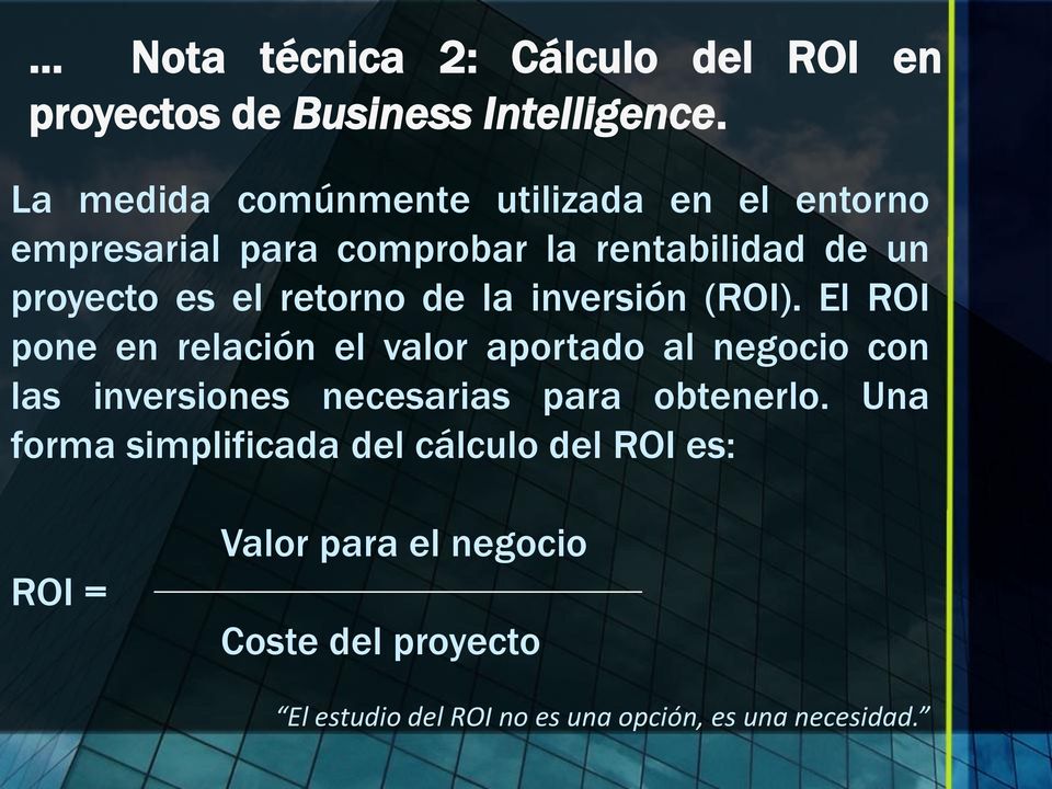 retorno de la inversión (ROI).