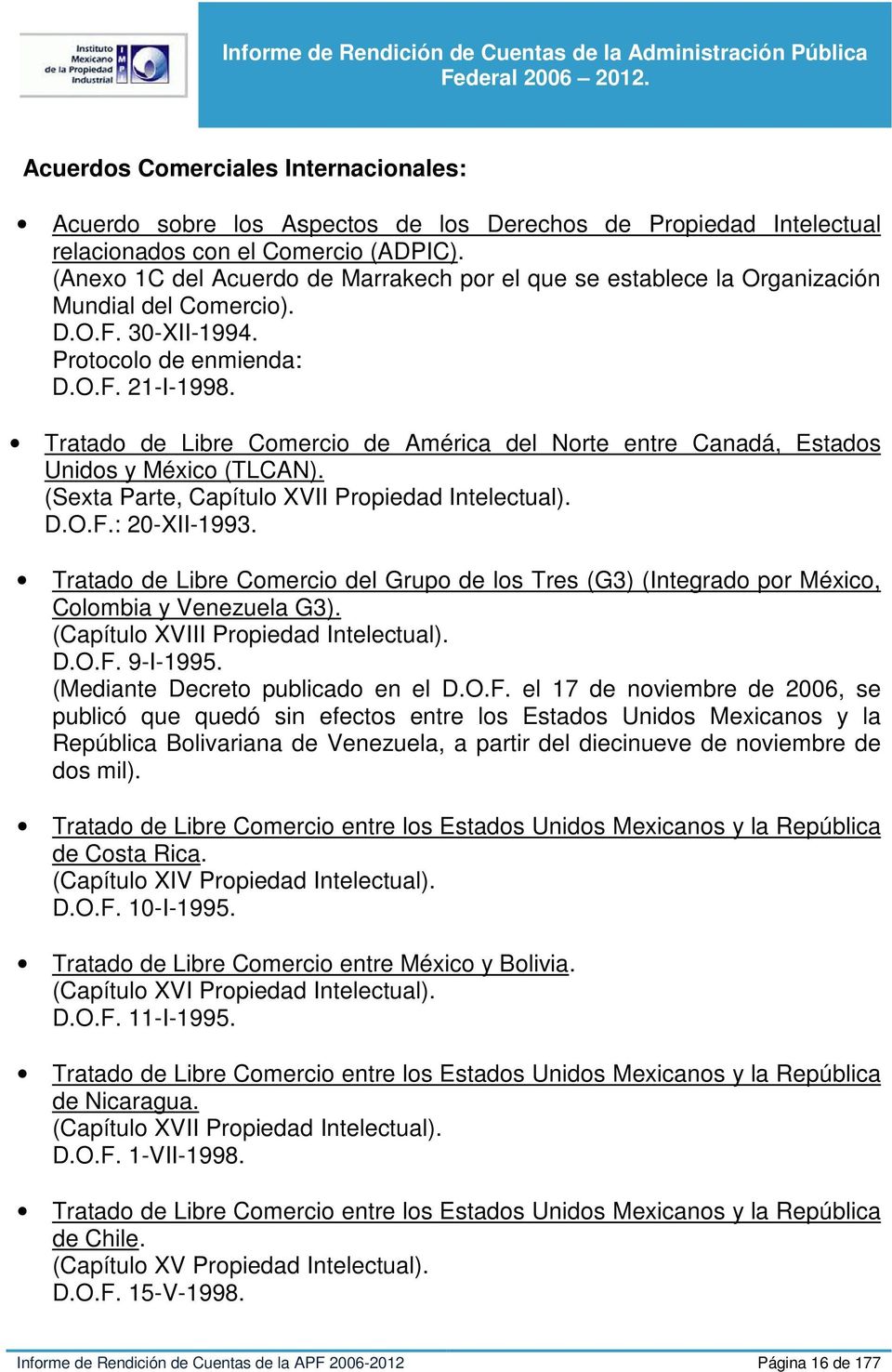 Tratado de Libre Comercio de América del Norte entre Canadá, Estados Unidos y México (TLCAN). (Sexta Parte, Capítulo XVII Propiedad Intelectual). D.O.F.: 20-XII-1993.