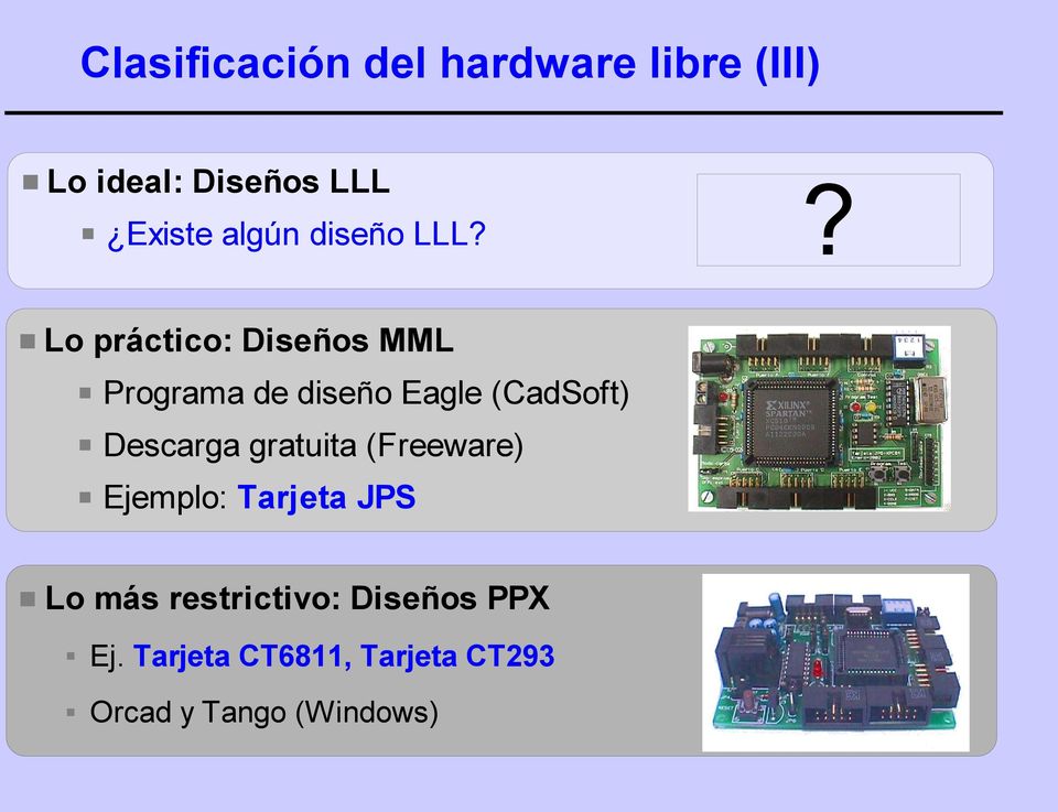 ? Lo práctico: Diseños MML Programa de diseño Eagle (CadSoft) Descarga