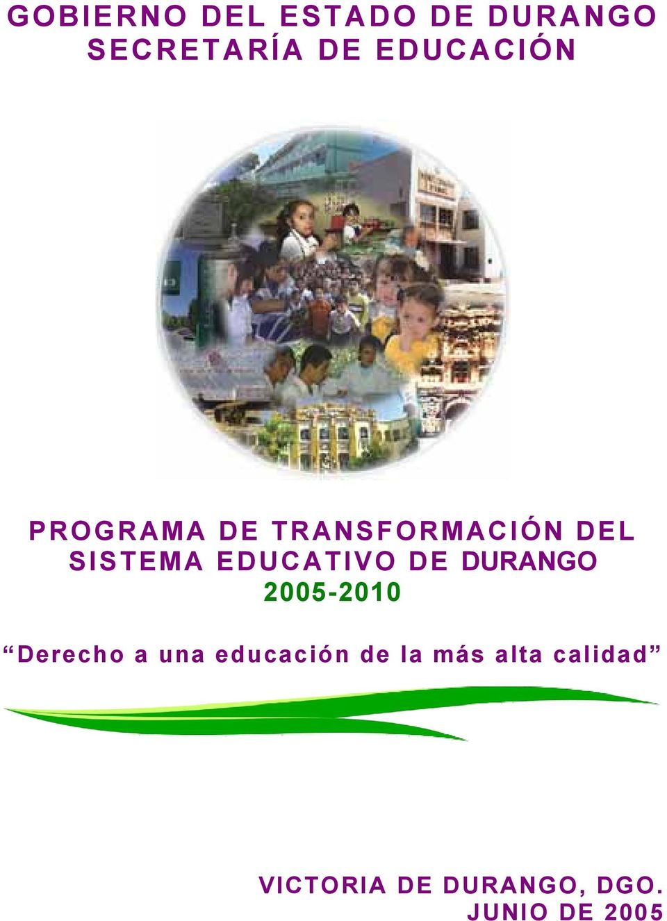 EDUCATIVO DE DURANGO 2005-2010 Derecho a una