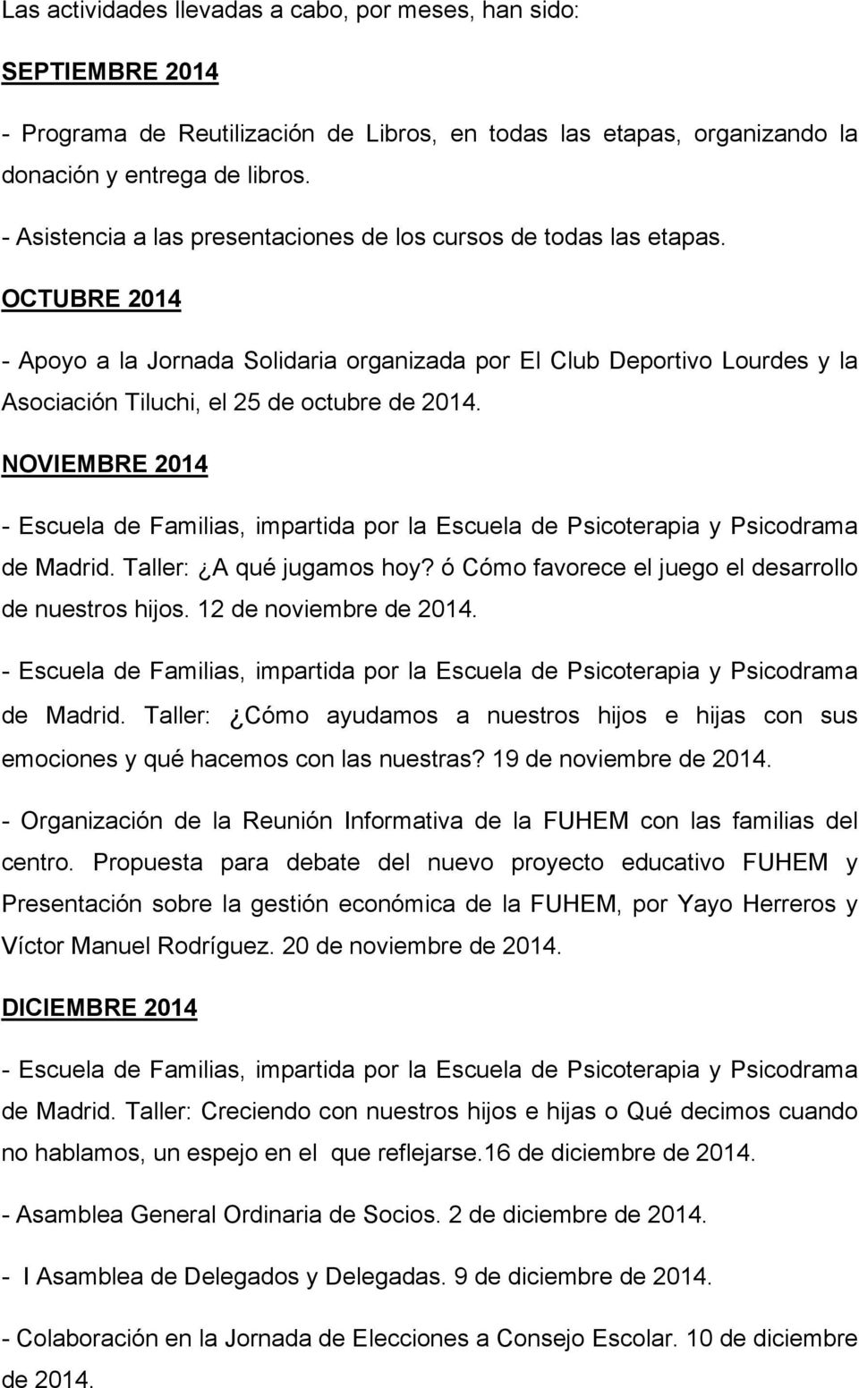 OCTUBRE 2014 - Apoyo a la Jornada Solidaria organizada por El Club Deportivo Lourdes y la Asociación Tiluchi, el 25 de octubre de 2014.