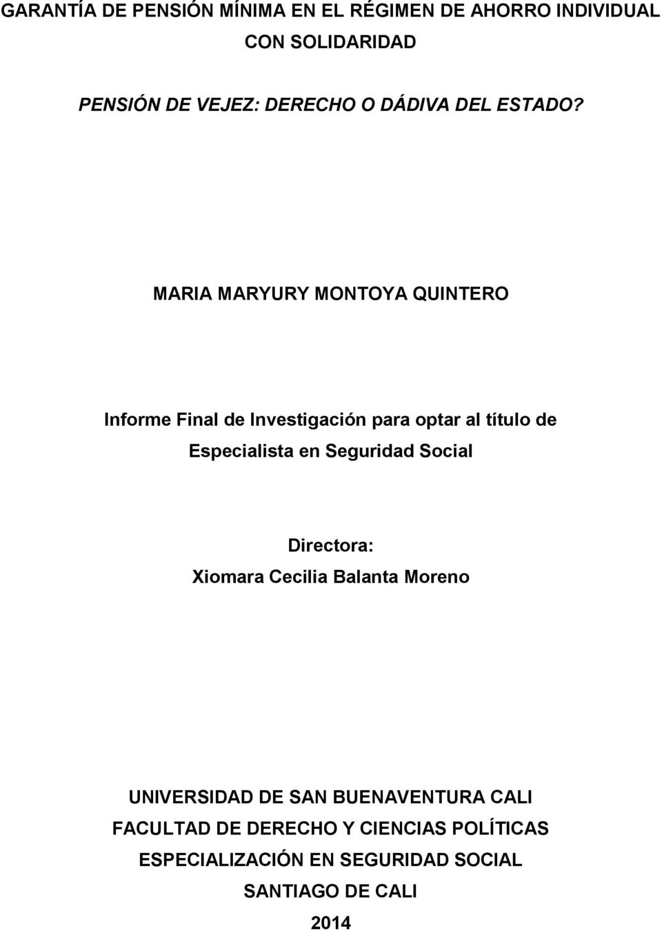 MARIA MARYURY MONTOYA QUINTERO Informe Final de Investigación para optar al título de Especialista en
