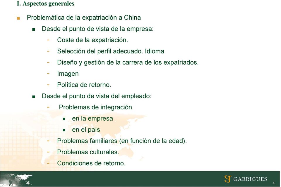 Idioma - Diseño y gestión de la carrera de los expatriados. - Imagen - Política de retorno.