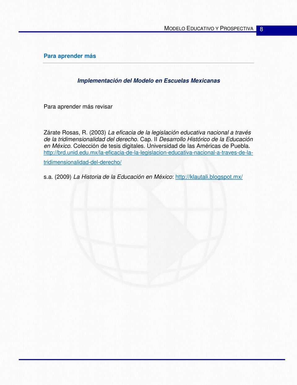 II Desarrollo Histórico de la Educación en México. Colección de tesis digitales. Universidad de las Américas de Puebla. http://brd.unid.edu.