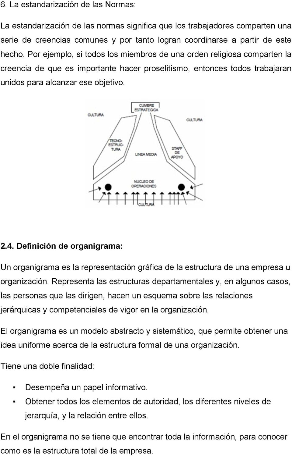 Definición de organigrama: Un organigrama es la representación gráfica de la estructura de una empresa u organización.