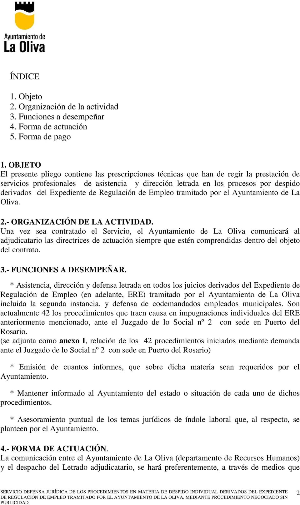 Expediente de Regulación de Empleo tramitado por el Ayuntamiento de La Oliva. 2.- ORGANIZACIÓN DE LA ACTIVIDAD.