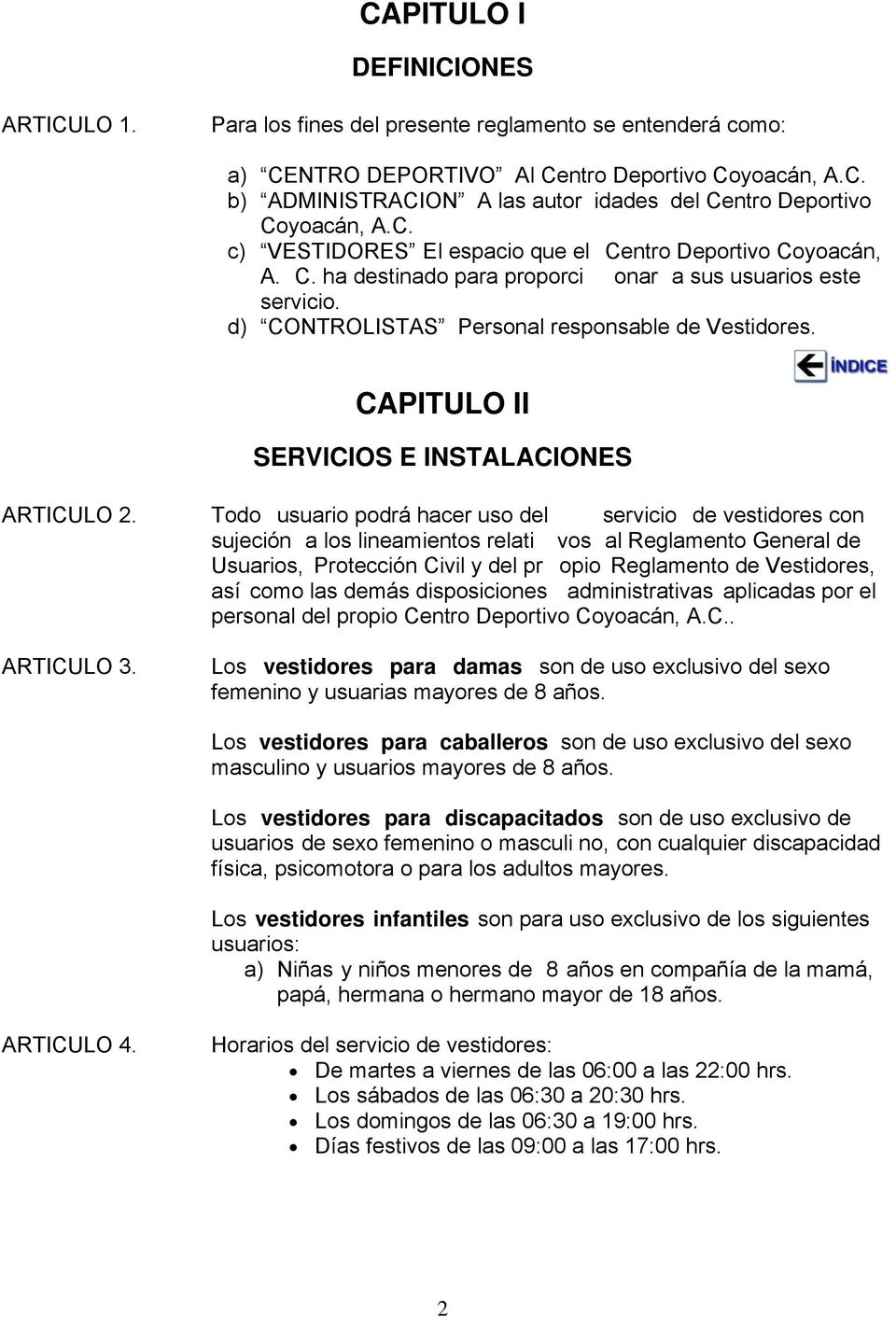 CAPITULO II SERVICIOS E INSTALACIONES ARTICULO 2. ARTICULO 3.