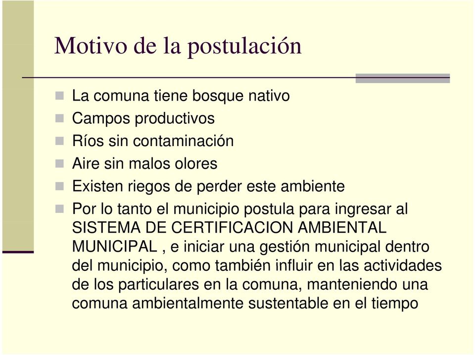 CERTIFICACION AMBIENTAL MUNICIPAL, e iniciar una gestión municipal dentro del municipio, como también influir