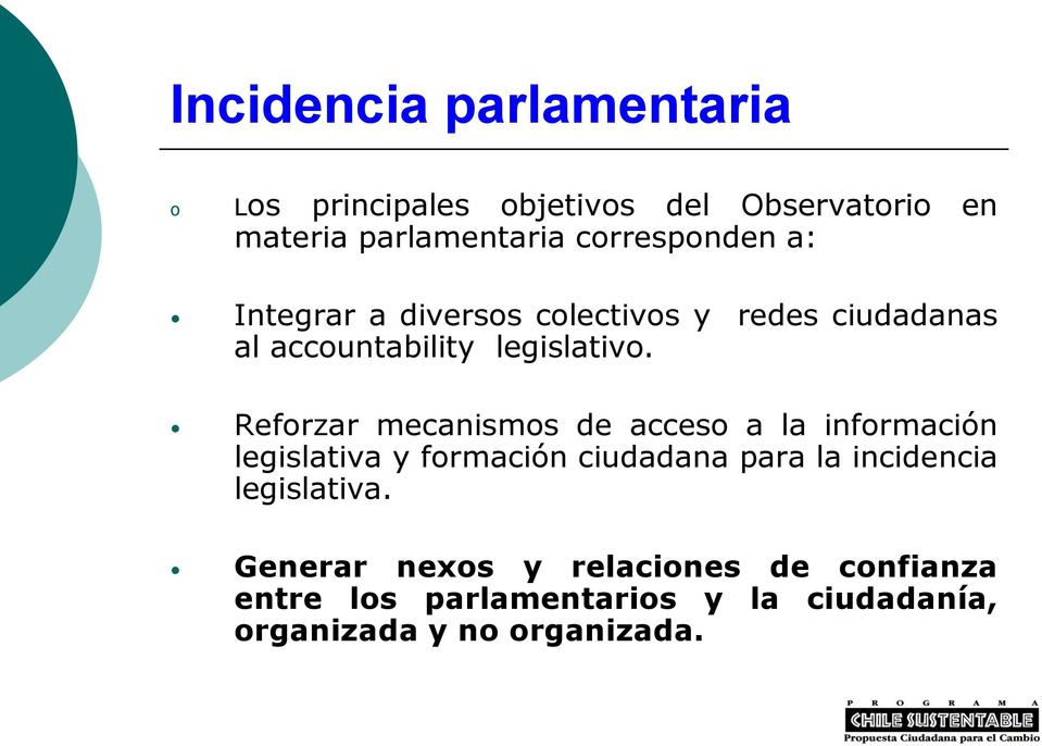 Reforzar mecanismos de acceso a la información legislativa y formación ciudadana para la incidencia