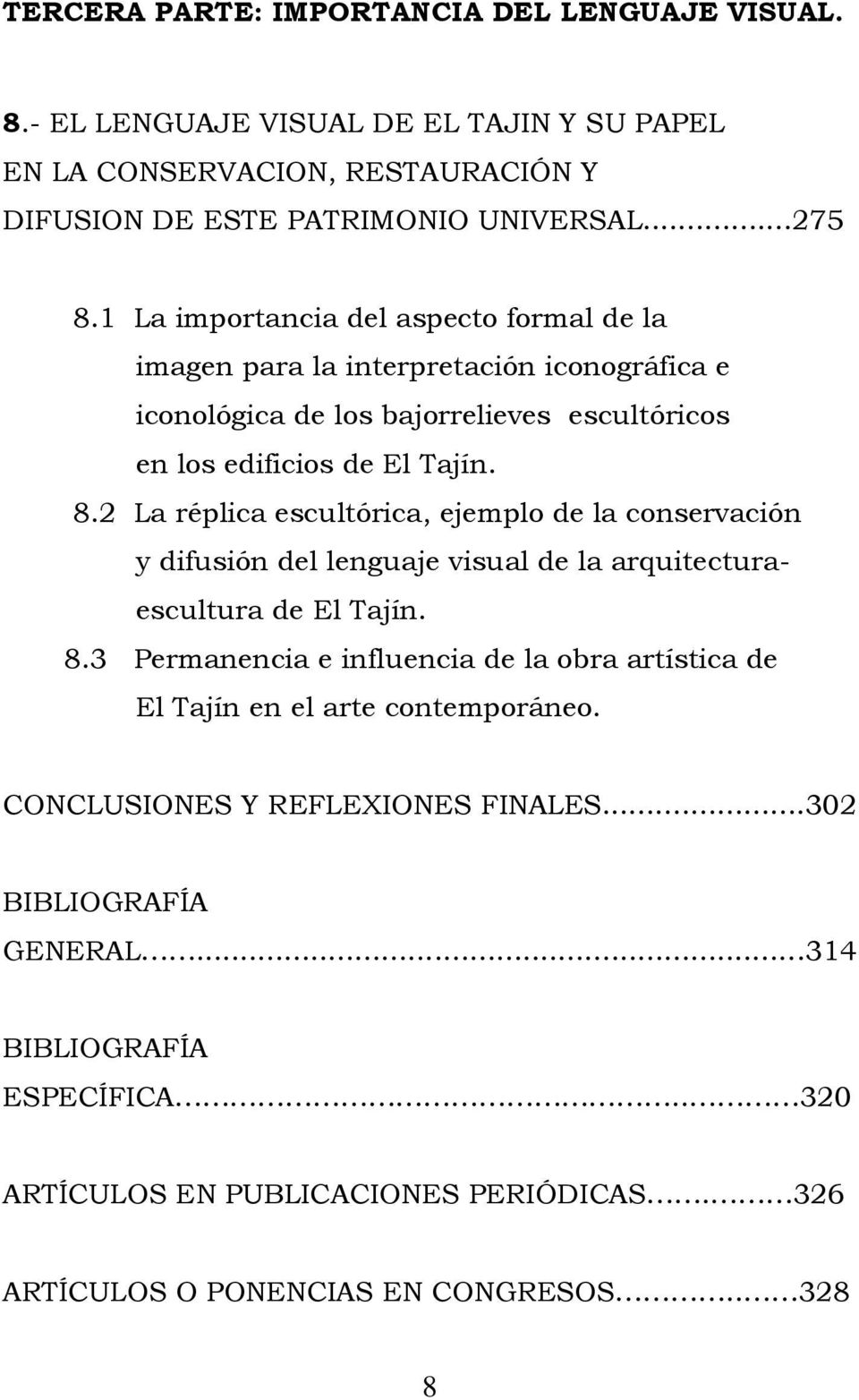 2 La réplica escultórica, ejemplo de la conservación y difusión del lenguaje visual de la arquitecturaescultura de El Tajín. 8.
