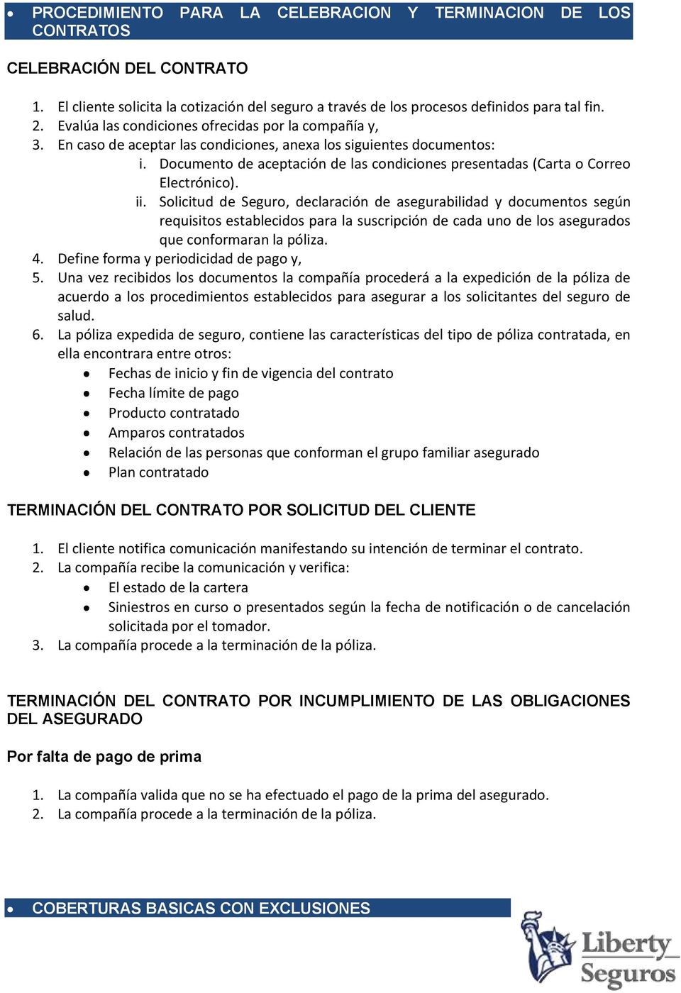 Documento de aceptación de las condiciones presentadas (Carta o Correo Electrónico). ii.