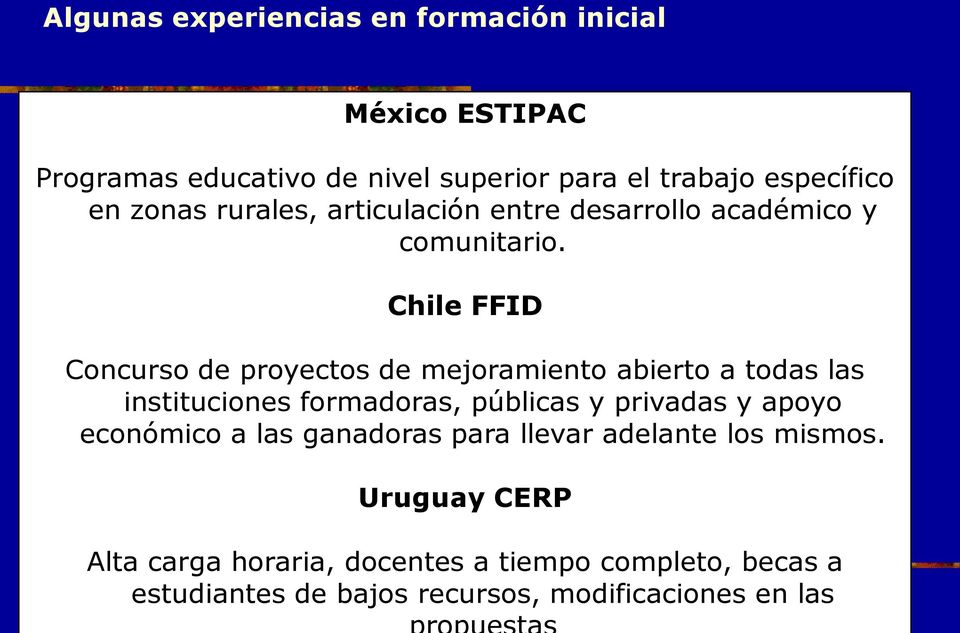 Chile FFID Concurso de proyectos de mejoramiento abierto a todas las instituciones formadoras, públicas y privadas y apoyo