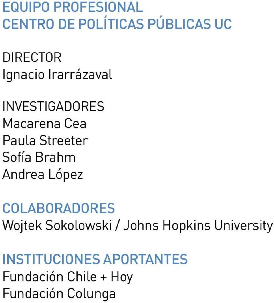 Andrea López COLABORADORES Wojtek Sokolowski / Johns Hopkins