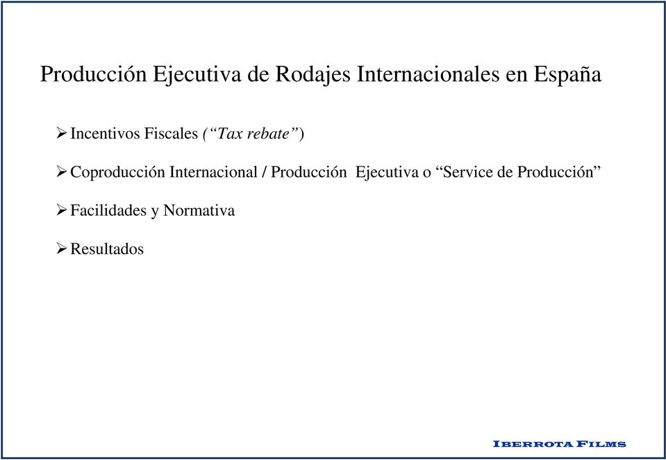 Coproducción Internacional / Producción Ejecutiva