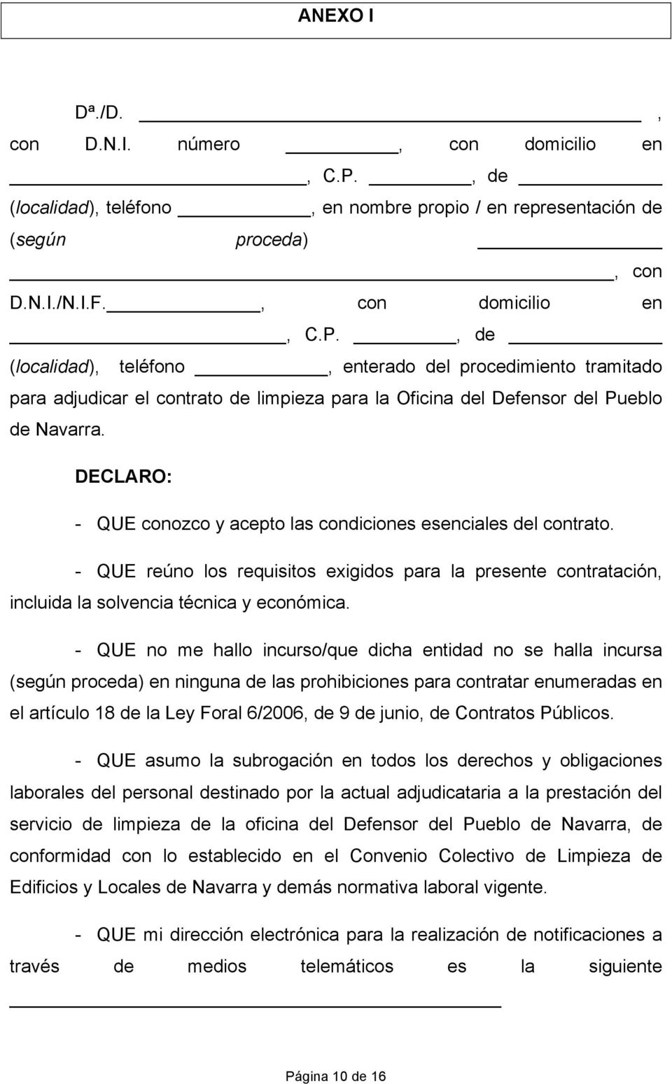 , de (localidad), teléfono, enterado del procedimiento tramitado para adjudicar el contrato de limpieza para la Oficina del Defensor del Pueblo de Navarra.