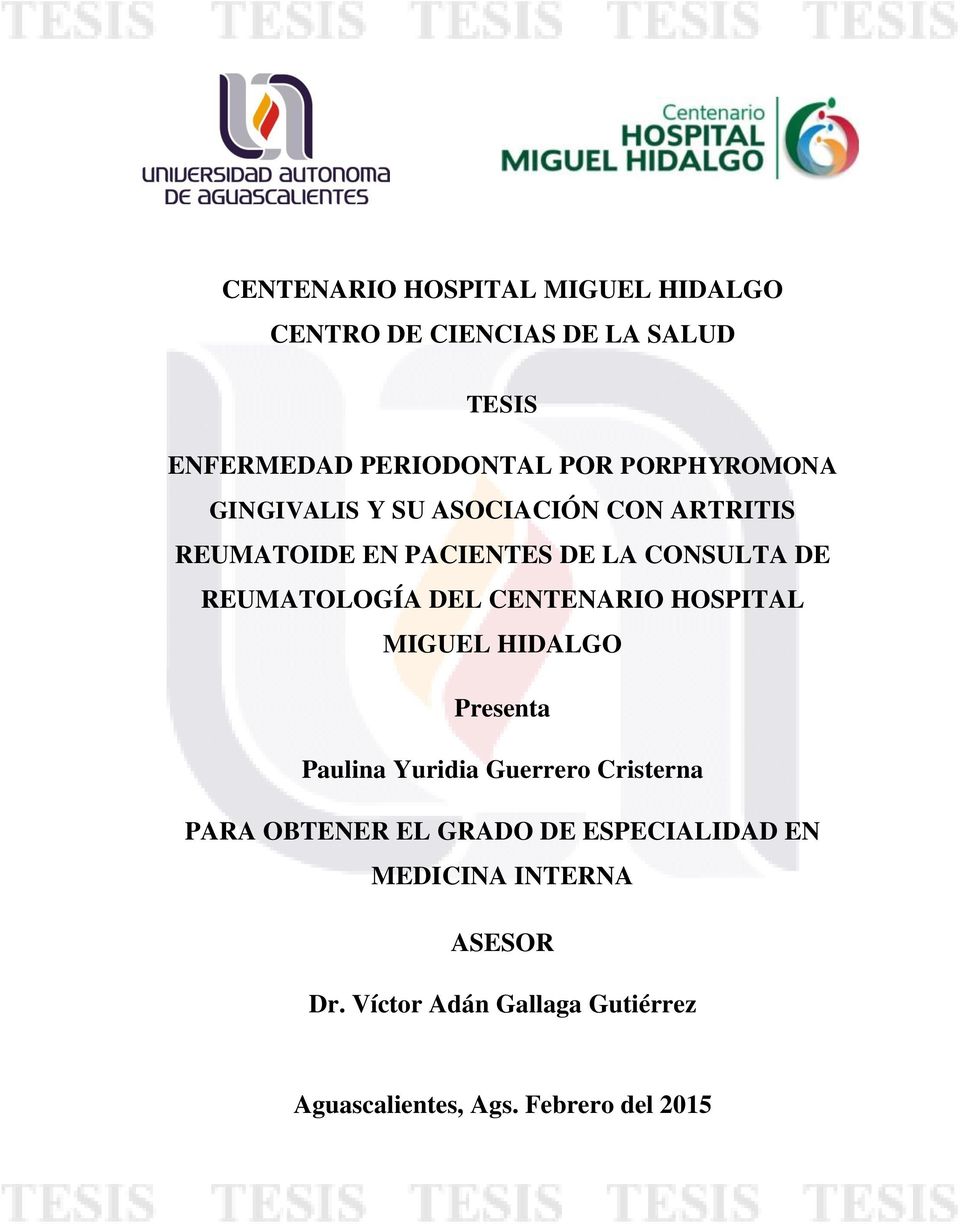 REUMATOLOGÍA DEL CENTENARIO HOSPITAL MIGUEL HIDALGO Presenta Paulina Yuridia Guerrero Cristerna PARA