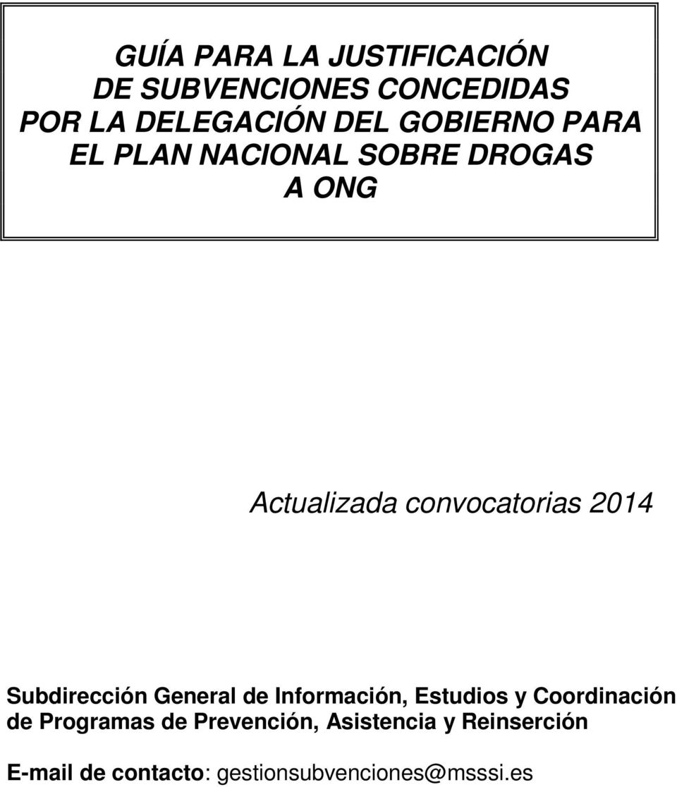 2014 Subdirección General de Información, Estudios y Coordinación de Programas