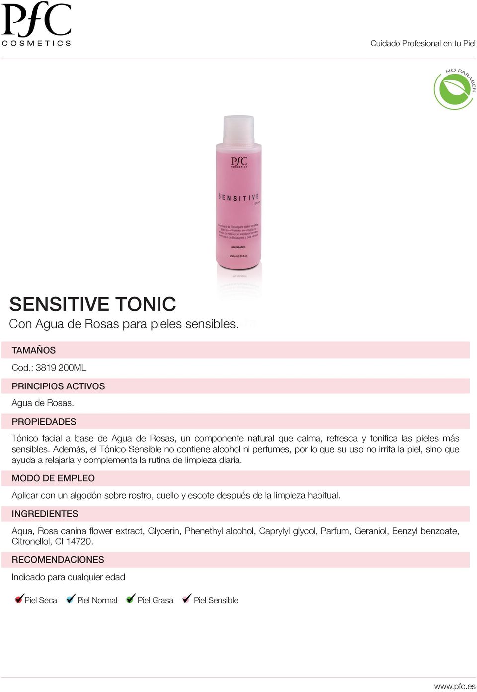 Además, el Tónico Sensible no contiene alcohol ni perfumes, por lo que su uso no irrita la piel, sino que ayuda a relajarla y complementa la rutina