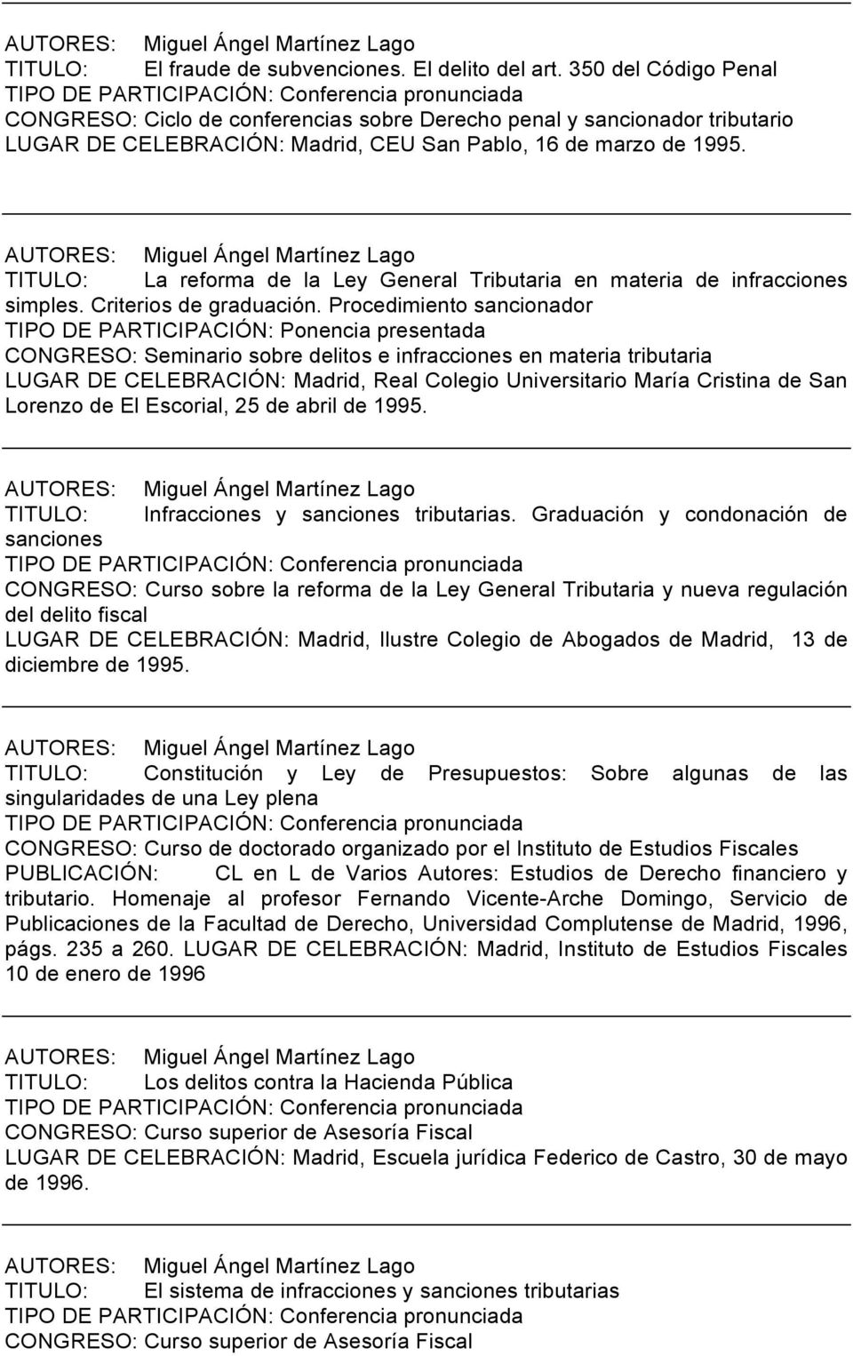 TITULO: La reforma de la Ley General Tributaria en materia de infracciones simples. Criterios de graduación.
