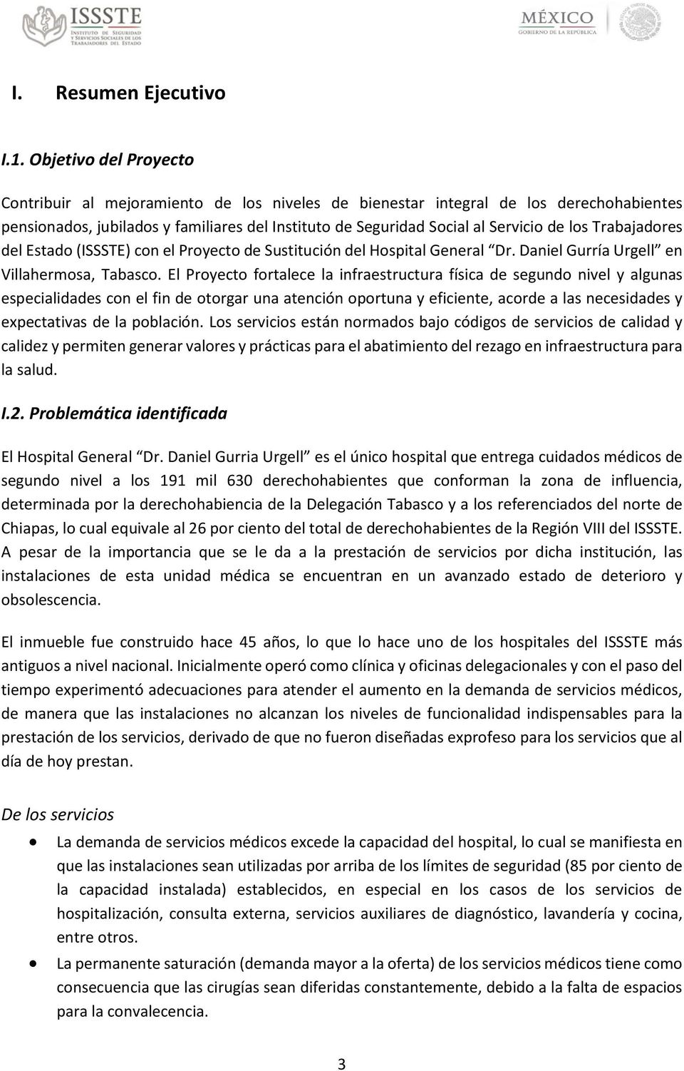 Trabajadores del Estado (ISSSTE) con el Proyecto de Sustitución del Hospital General Dr. Daniel Gurría Urgell en Villahermosa, Tabasco.