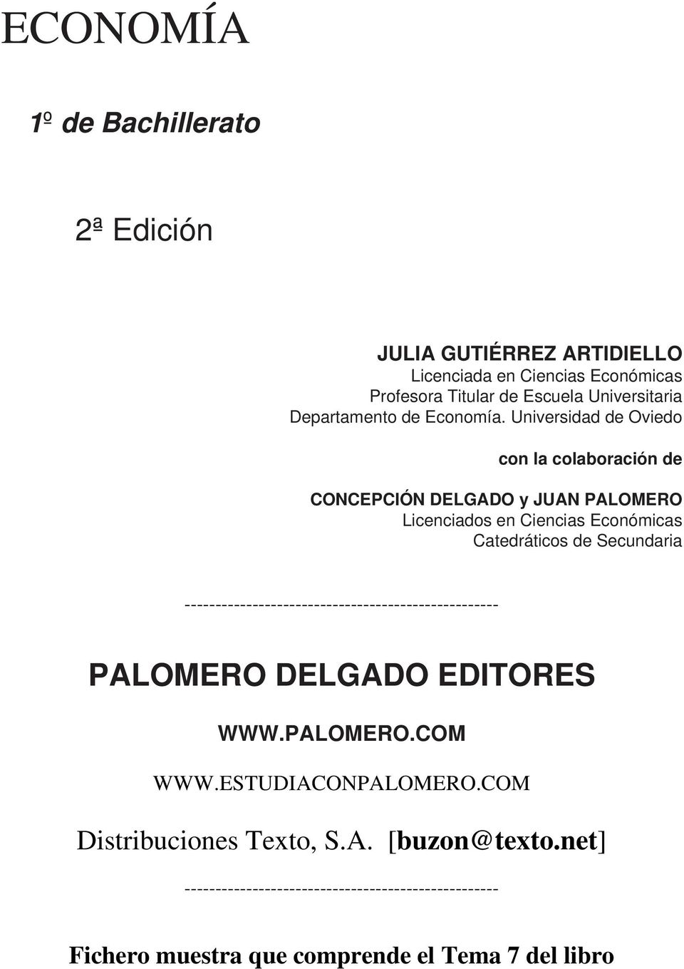 Universidad de Oviedo con la colaboración de CONCEPCIÓN DELGADO y JUAN PALOMERO Licenciados en Ciencias Económicas Catedráticos de Secundaria
