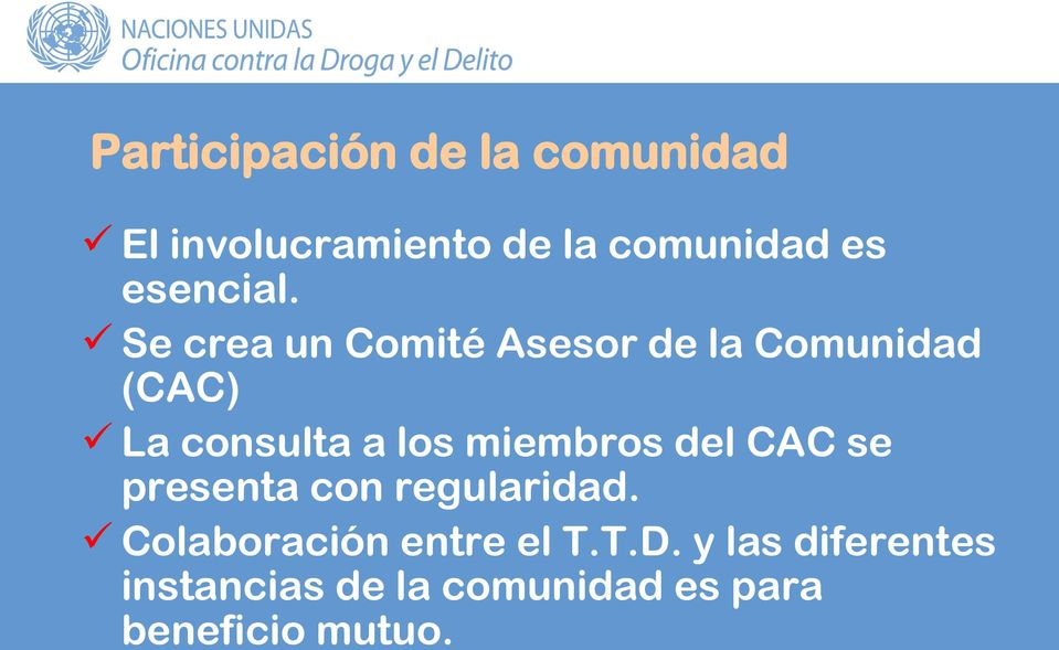 Se crea un Comité Asesor de la Comunidad (CAC) La consulta a los