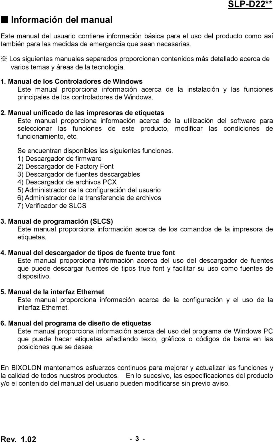 Manual de los Controladores de Windows Este manual proporciona información acerca de la instalación y las funciones principales de los controladores de Windows. 2.