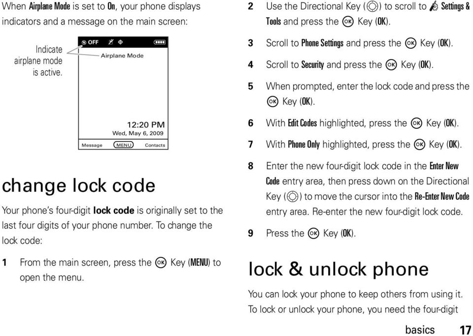 5 When prompted, enter the lock code and press the M Key (OK). Message 12:20 PM Wed, May 6, 2009 MENU Contacts 6 With Edit Codes highlighted, press the M Key (OK).