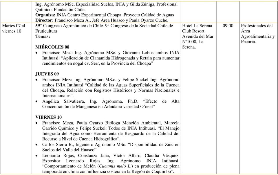 9 Congreso de la Sociedad Chile de Fruticultura Temas: MIÉRCOLES 08 Francisco Meza Ing. Agrónomo MSc.