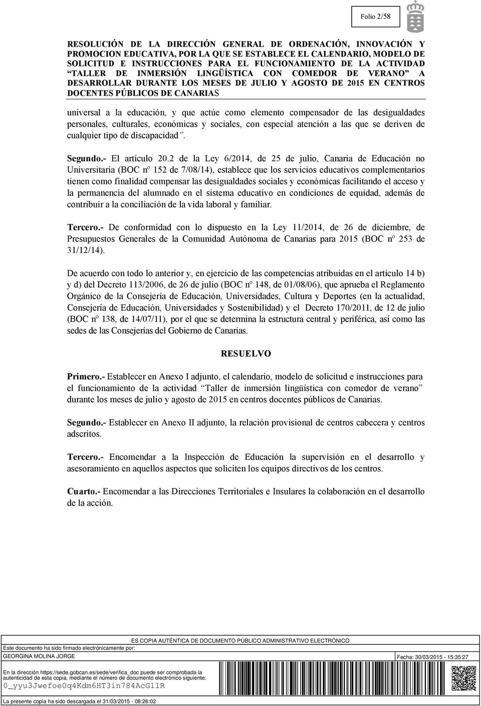 2 de la Ley 6/2014, de 25 de julio, Canaria de Educación no Universitaria (BOC nº 152 de 7/08/14), establece que los servicios educativos complementarios tienen como finalidad compensar las
