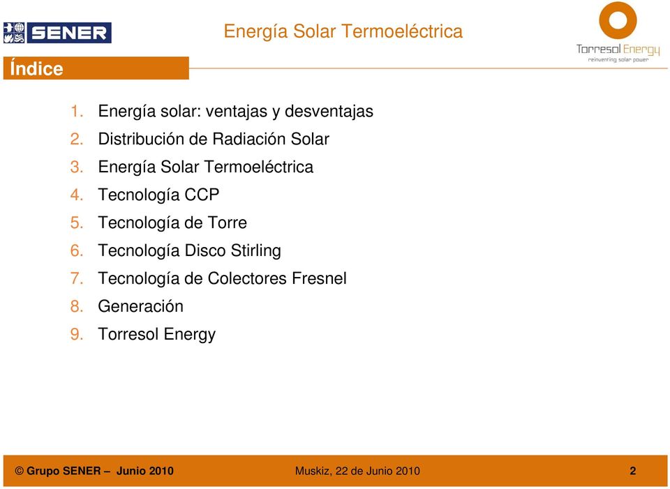 Energía Solar Termoeléctrica 4. Tecnología CCP 5.
