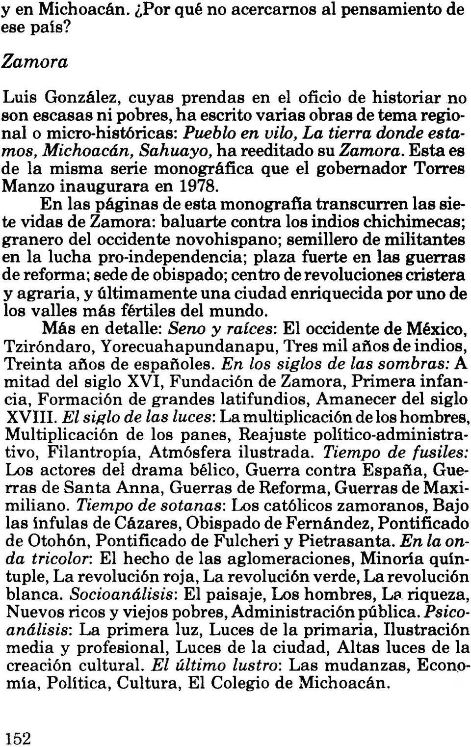 Michoacán, Sahuayo, ha reeditado su Zamora. Esta es de la misma serie monográfica que el gobernador Torres Manzo inaugurara en 1978.