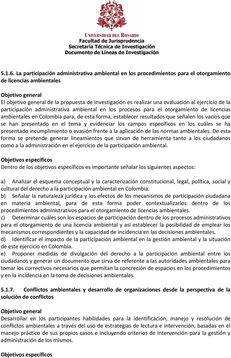 evaluación al ejercicio de la participación administrativa ambiental en los procesos para el otorgamiento de licencias ambientales en Colombia para, de esta forma, establecer resultados que señalen