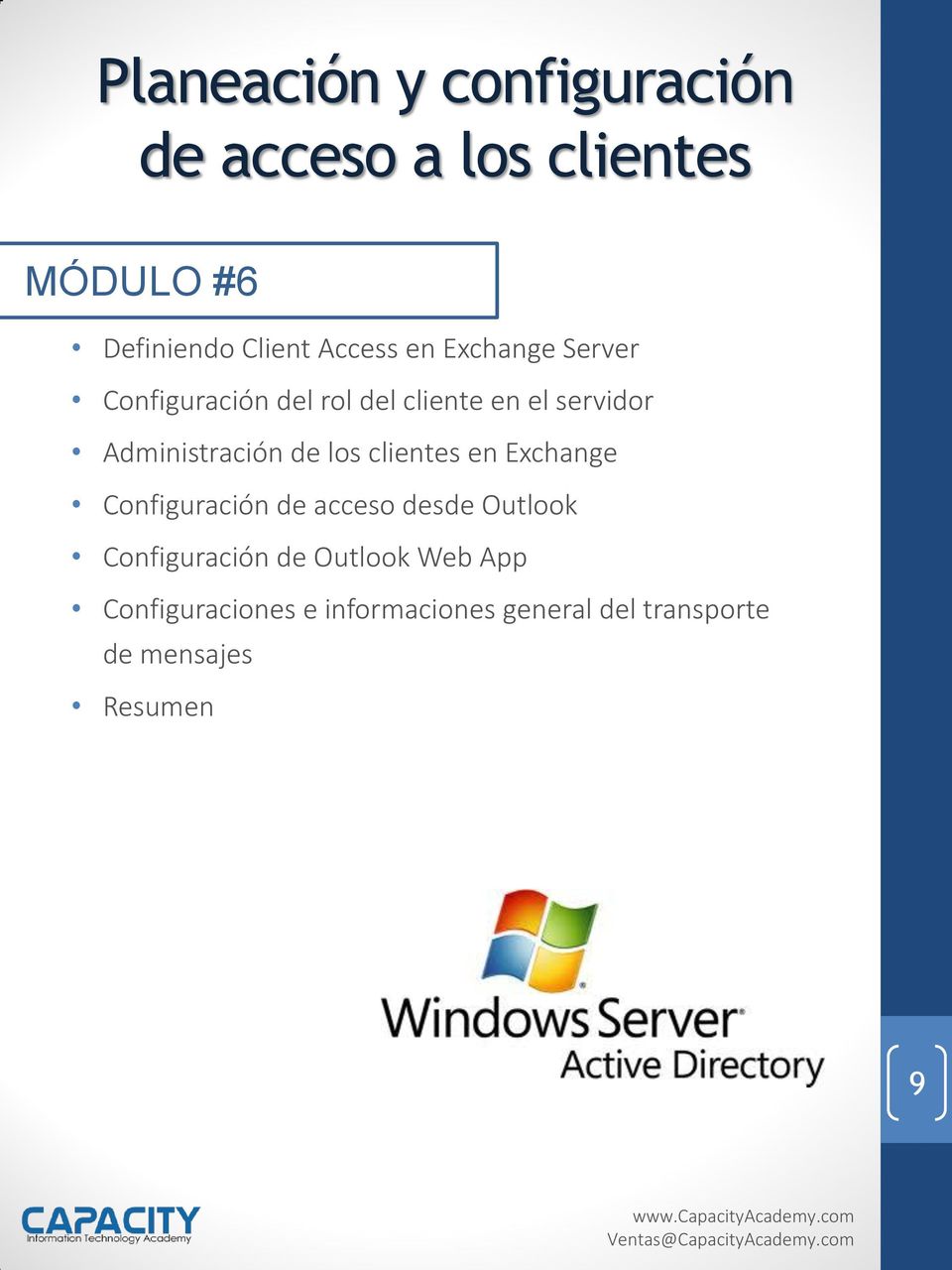 los clientes en Exchange Configuración de acceso desde Outlook Configuración de