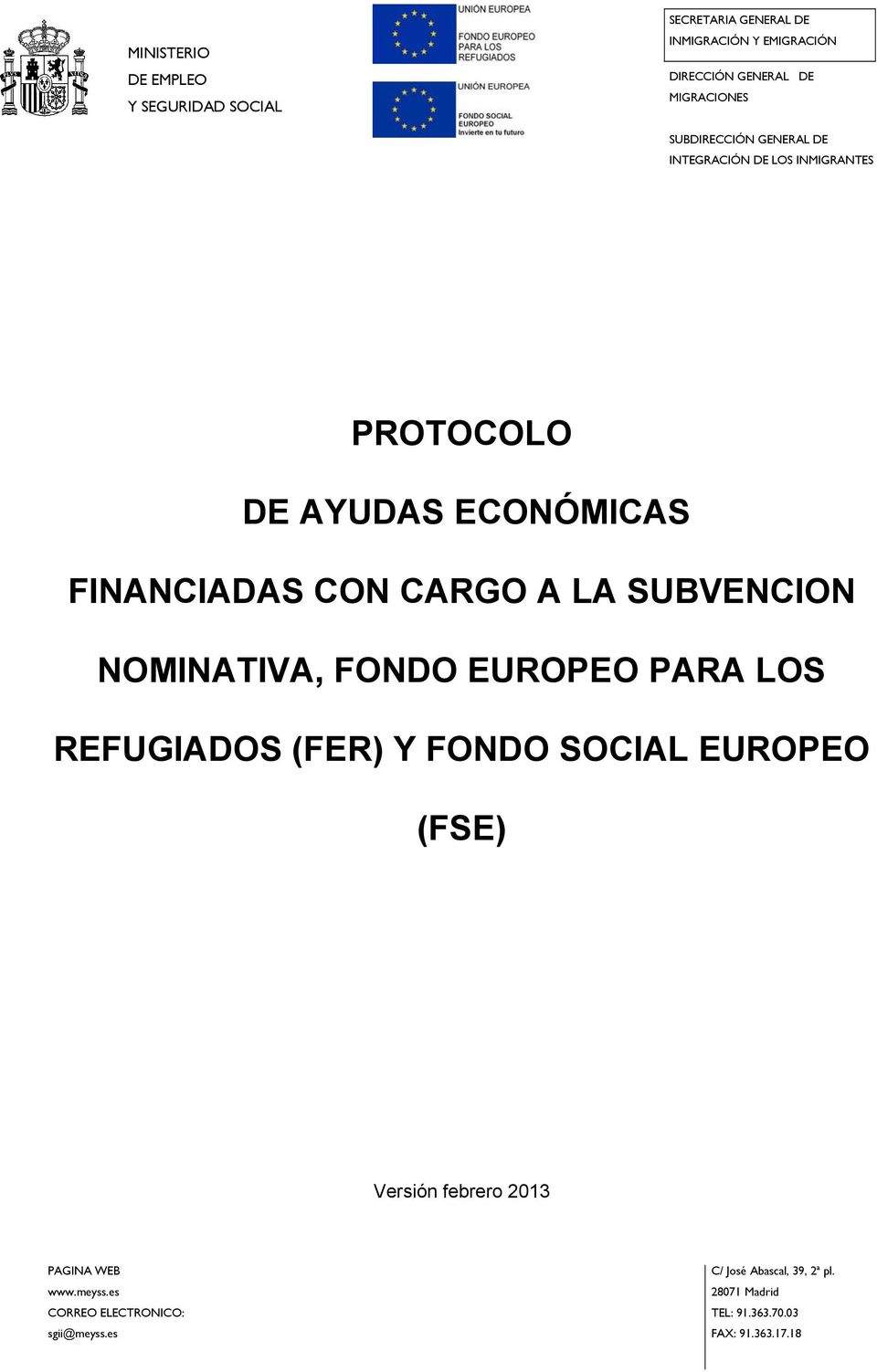 NOMINATIVA, FONDO EUROPEO PARA LOS REFUGIADOS (FER) Y FONDO SOCIAL EUROPEO (FSE) Versión febrero 2013 PAGINA