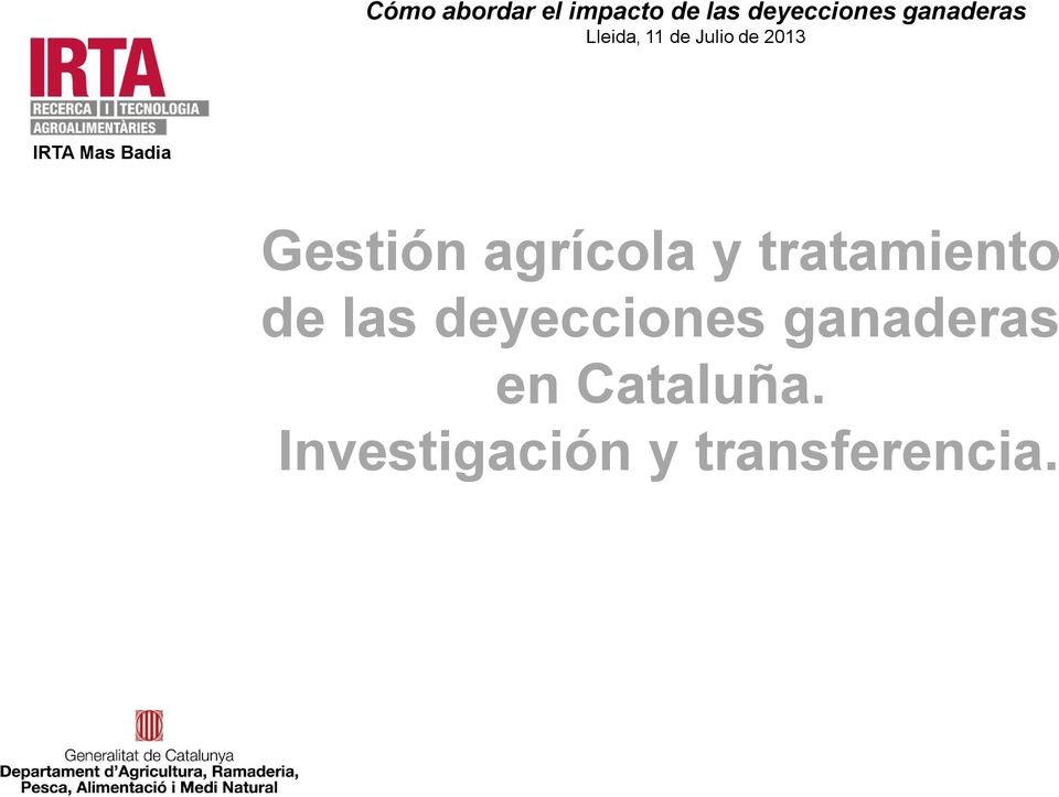 de 2013 IRTA Mas Badia Gestión agrícola y