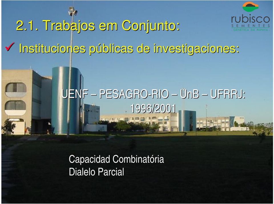 investigaciones: UENF PESAGRO-RIO RIO