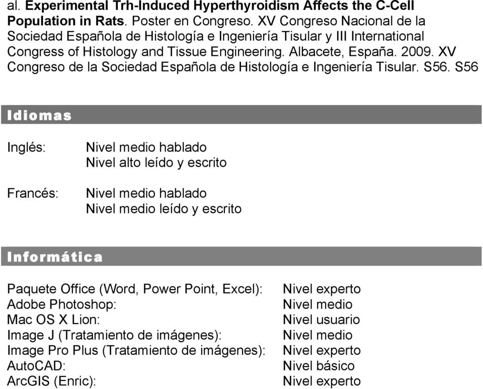 XV Congreso de la Sociedad Española de Histología e Ingeniería Tisular. S56.