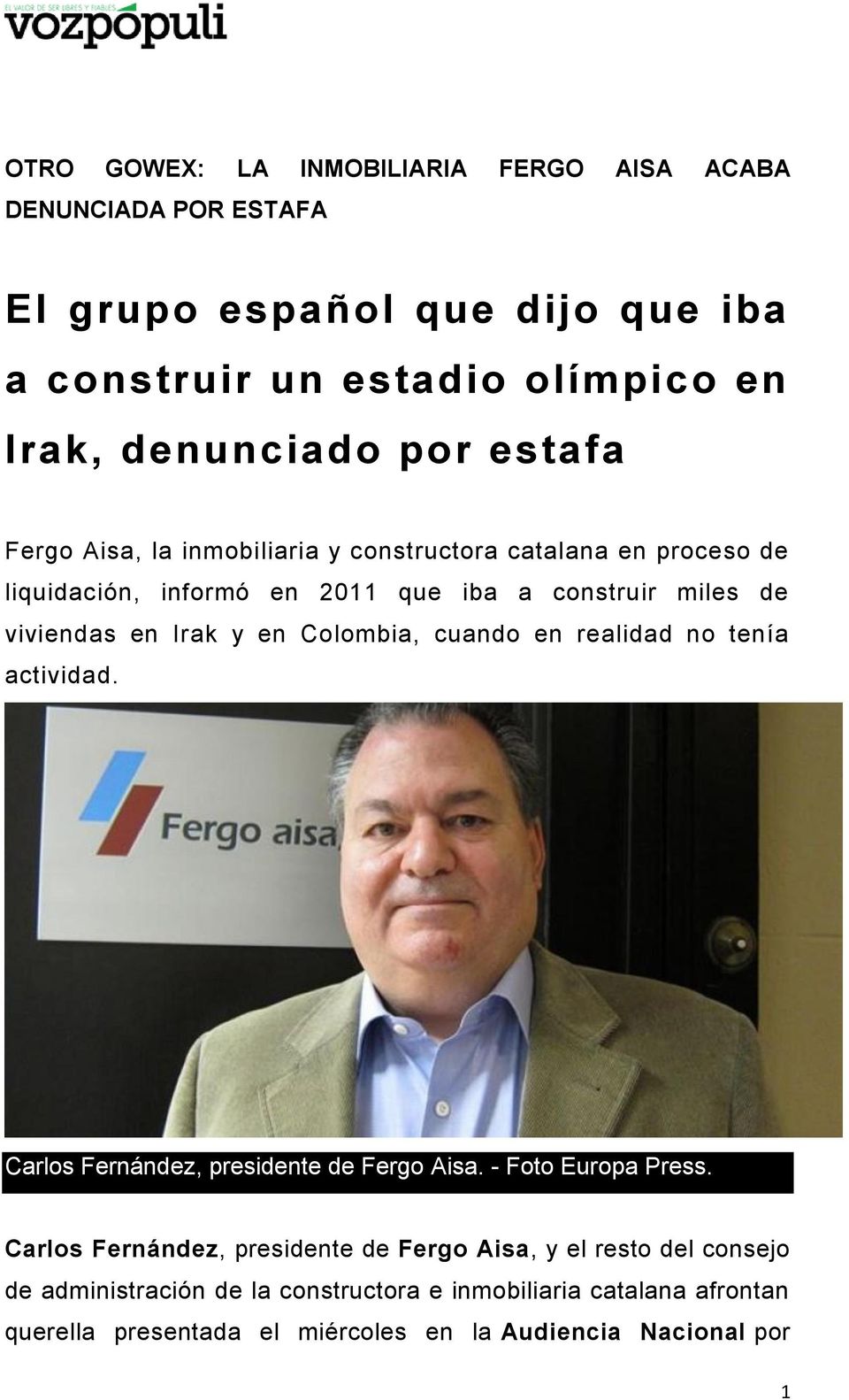 Colombia, cuando en realidad no tenía actividad. Carlos Fernández, presidente de Fergo Aisa. - Foto Europa Press.