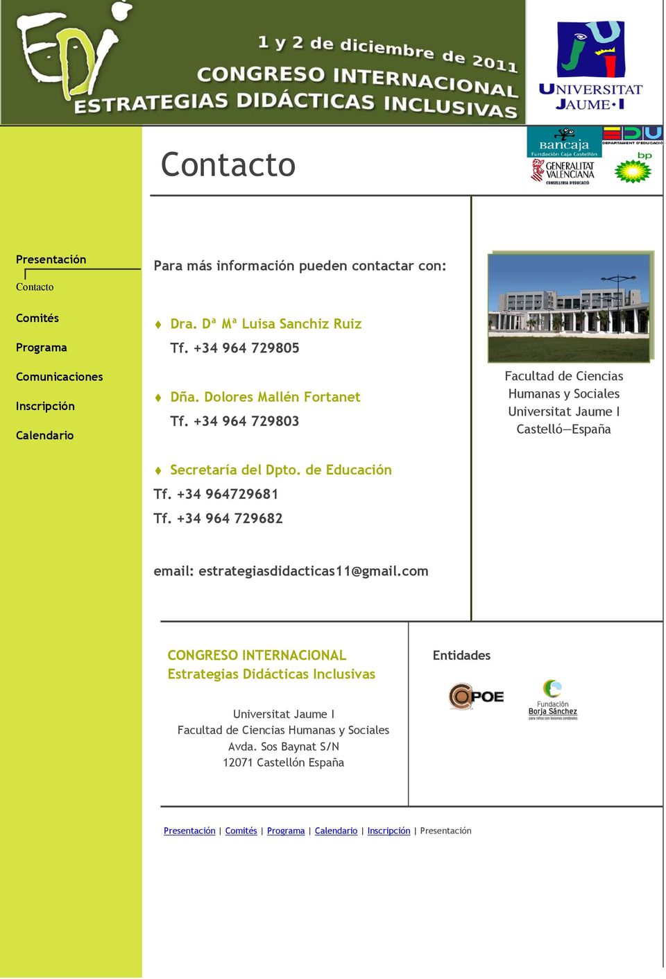 +34 964 729682 Facultad de Ciencias Humanas y Sociales Castelló España email: estrategiasdidacticas11@gmail.